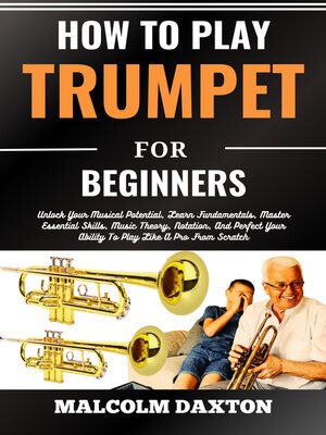 cover image of HOW TO PLAY TRUMPET FOR BEGINNERS